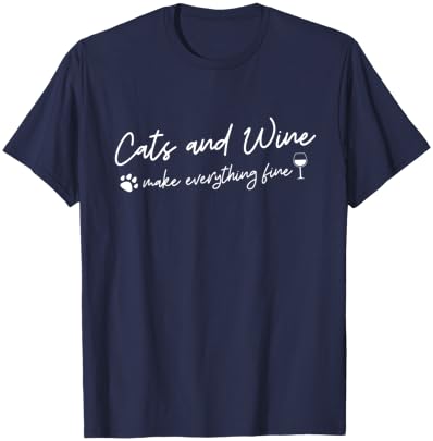 Cats And Wine Make Everything Fine Cat Lover Men Women T-Shirt - T-Shirt | Navy