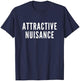 Attractive Nuisance T-Shirt - T-Shirt | Navy