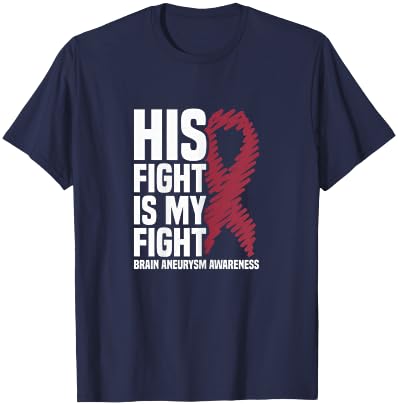 His Fight Is My Fight Brain Aneurysm Awareness T-Shirt - T-Shirt | Navy