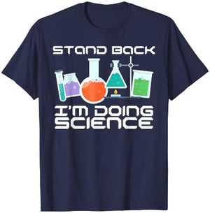 Stand back. I'm doing science T-Shirt - T-Shirt | Navy