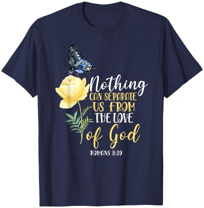 Christian Bible Verse Butterfly Rose Flower Romans 8:39 T-Shirt - T-Shirt | Navy