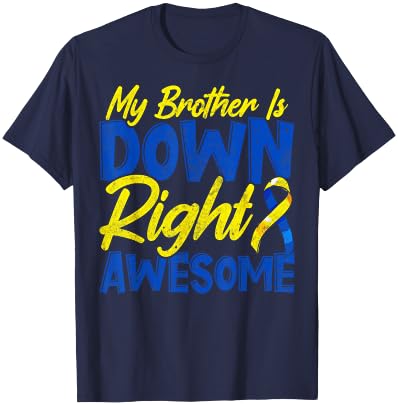 Down Syndrome Awareness Novelty for Brother Sister T-Shirt - T-Shirt | Navy
