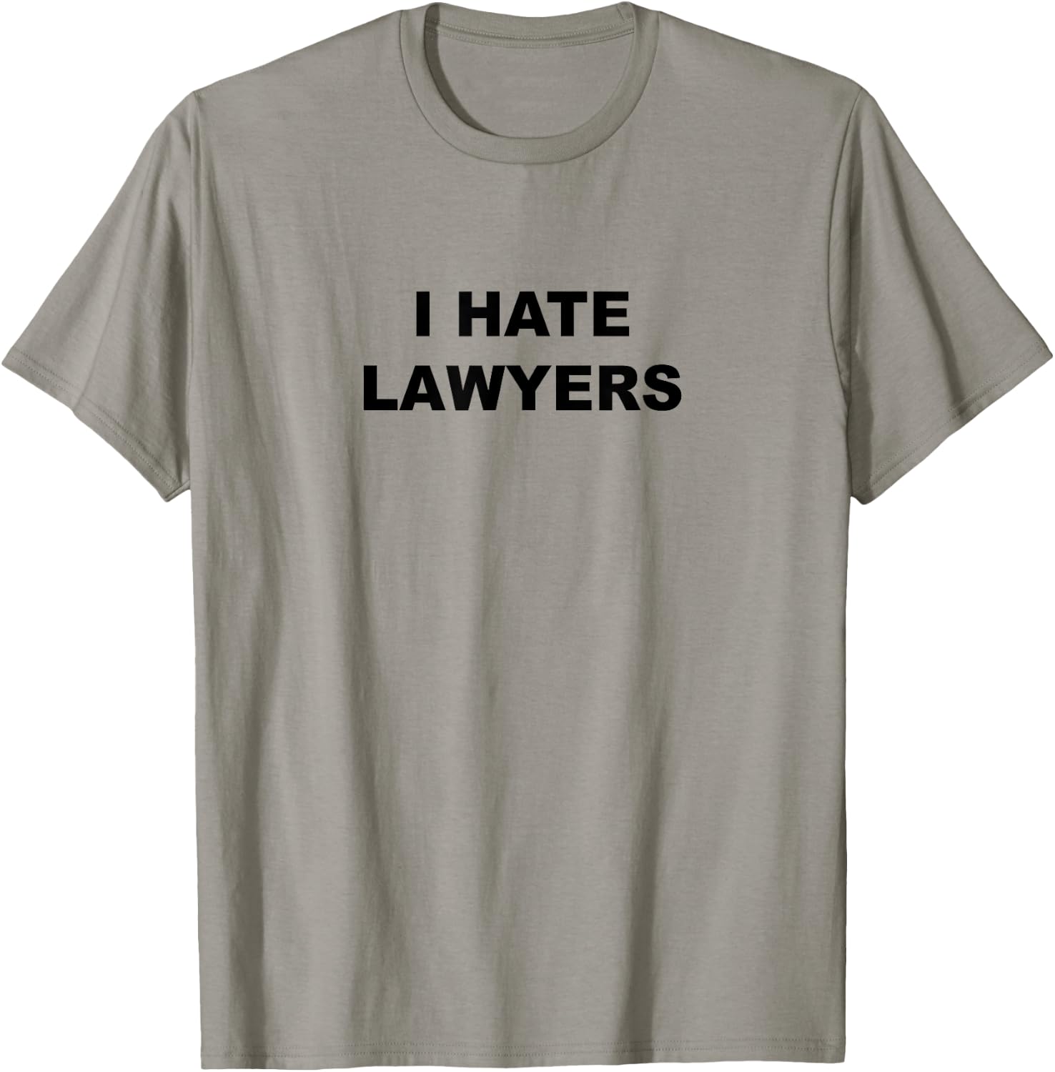Top That Says - I HATE LAWYERS | Funny Anti - Lawyers Suck T-Shirt - T-Shirt | Sand