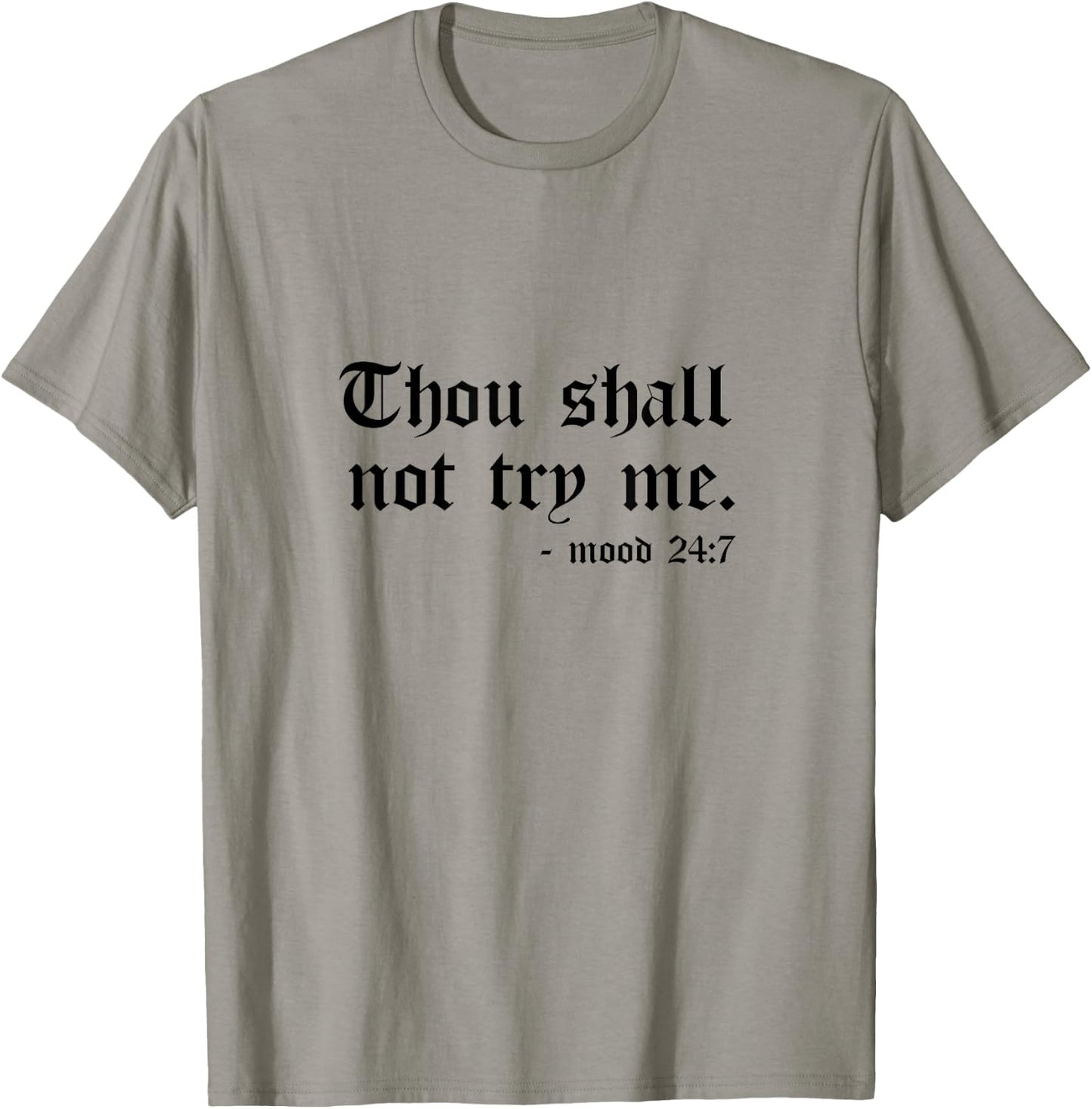 Thou Shall Not Try Me Mood 24:7 Men T-Shirt - T-Shirt | Sand