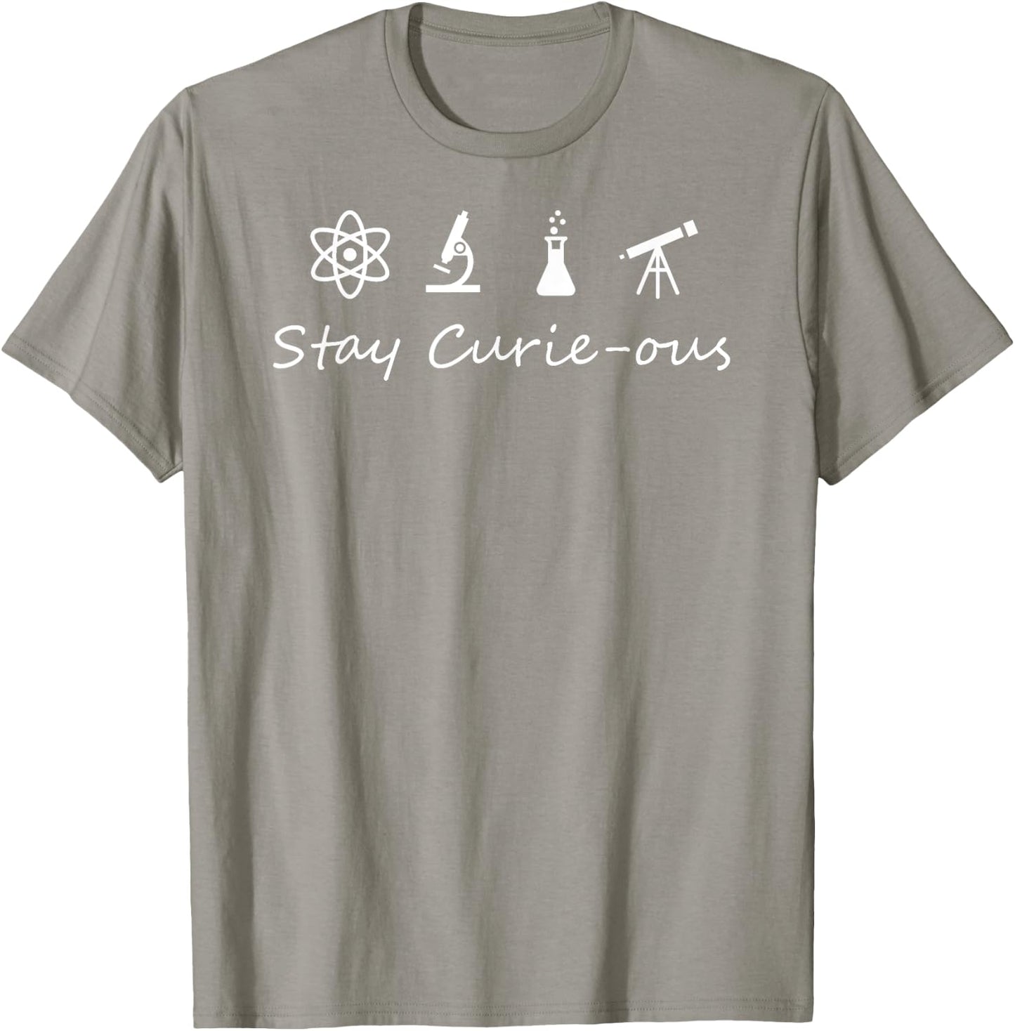 Stay Curie-Ous Marie Curie Inspirational Science Physics T-Shirt - T-Shirt | Sand