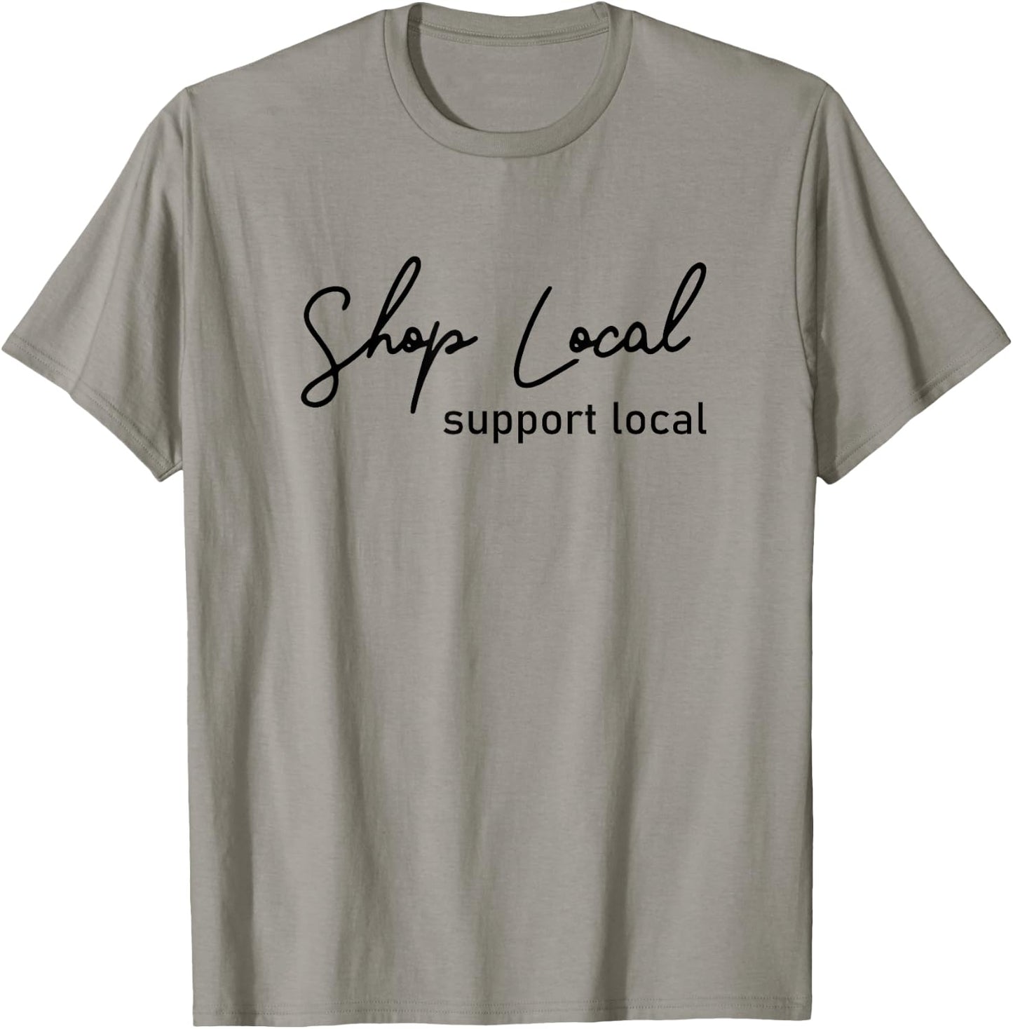 Shop local, support local! T-Shirt - T-Shirt | Sand