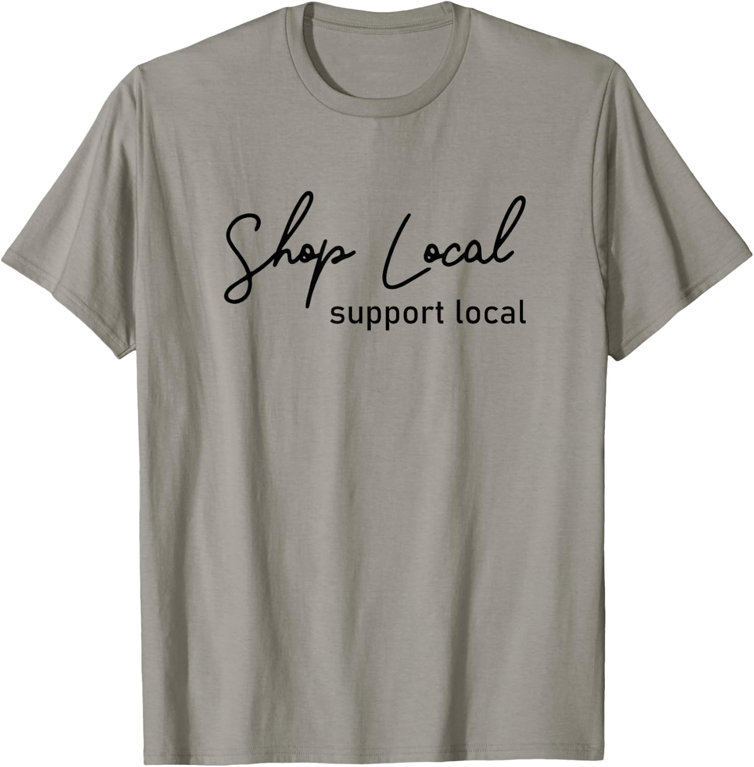 Shop local, support local! T-Shirt - T-Shirt | Sand