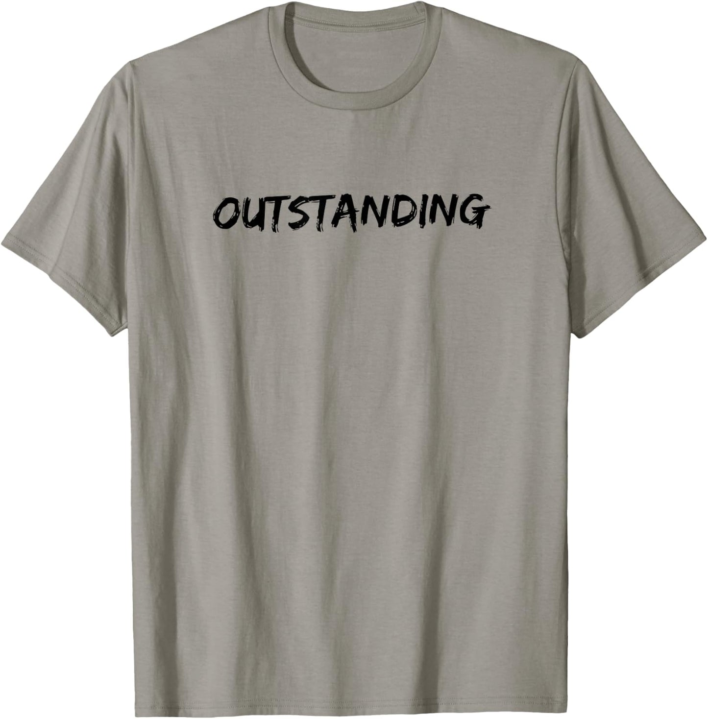 Outstanding- That's Outstanding! T-Shirt - T-Shirt | Sand