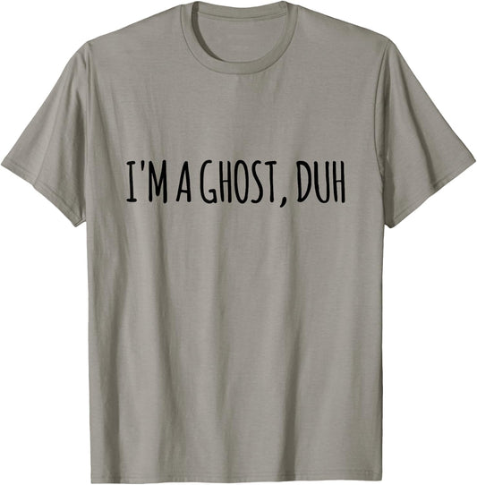 I’m A Ghost Duh Funny Halloween Costume T-Shirt - T-Shirt | Sand