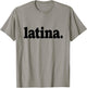 Latina Saying Cute Letter Text Latin Women Mujer Latina T-Shirt - T-Shirt | Sand