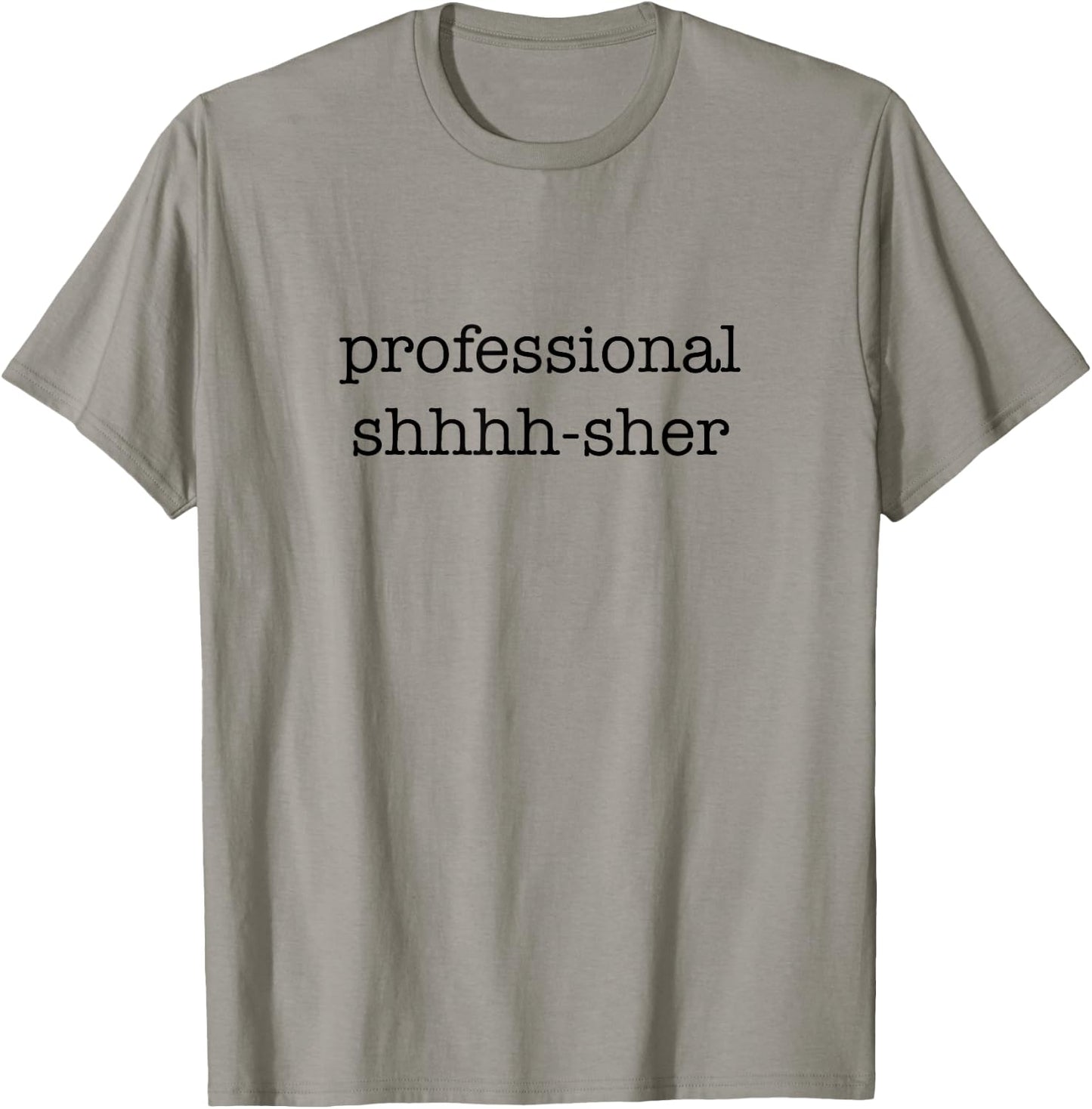 Professional Shhh-sher, Minimalistic Library Assistant T-Shirt - T-Shirt | Sand