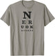 N E R U O K (Annie Are You Okay?) Snellen Eye Chart Parody T-Shirt - T-Shirt | Sand