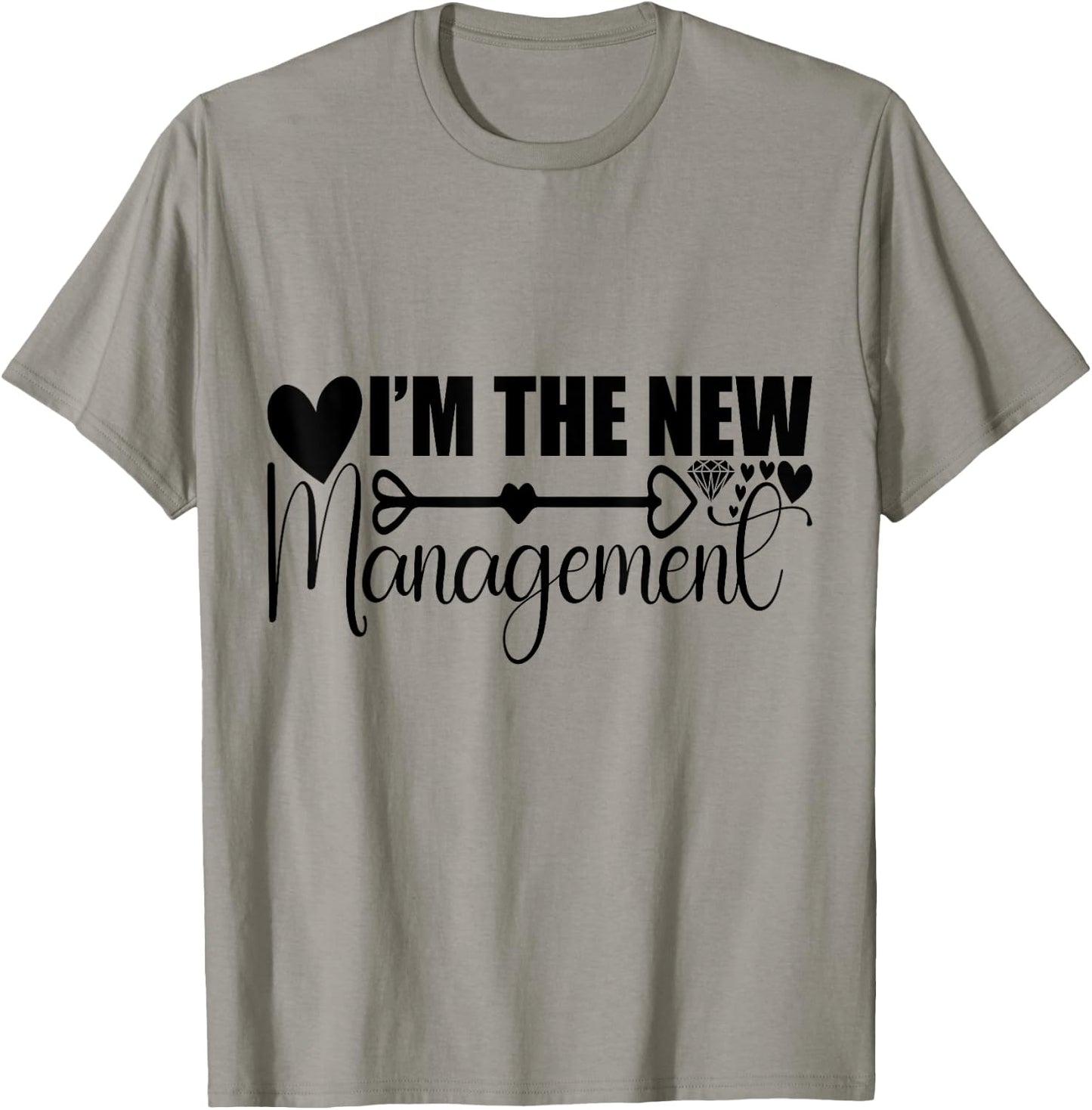 I am The New Management Funny Newly Married Wife Husband T-Shirt - T-Shirt | Sand