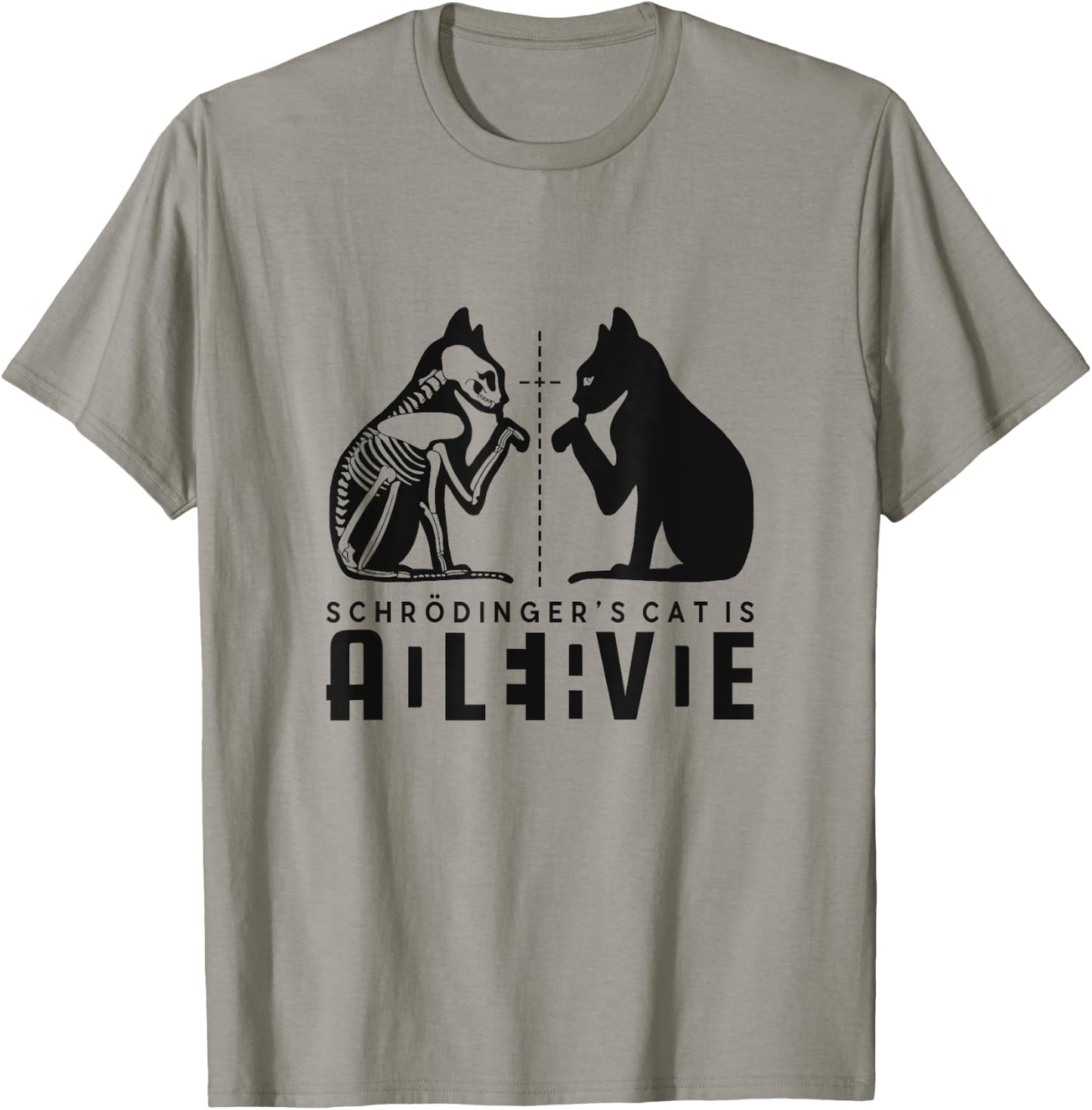 Schrödinger's Cat Is Both Dead And Alive Physics Physicist T-Shirt - T-Shirt | Sand