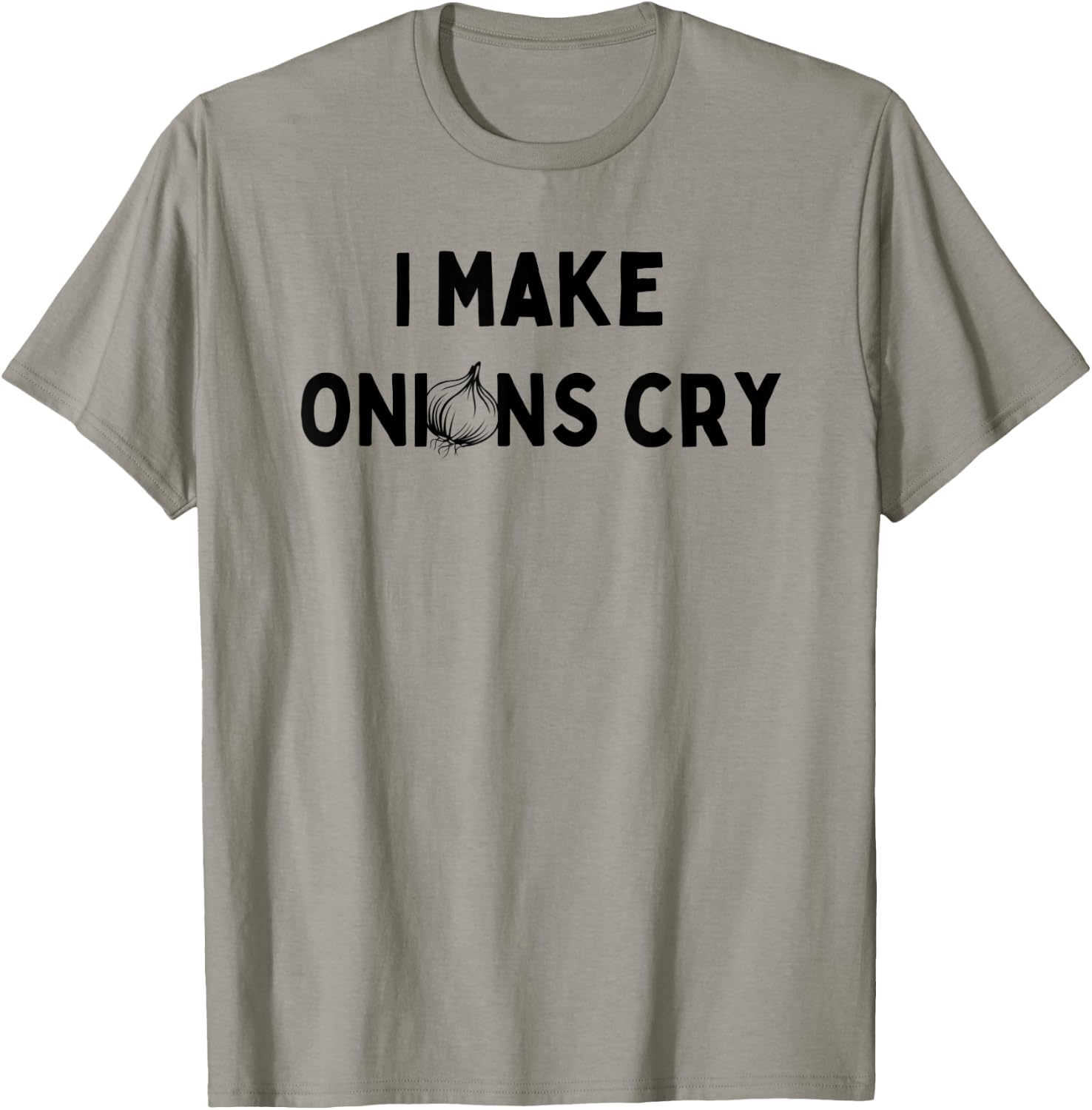 I Make Onions Cry Cook T-Shirt - T-Shirt | Sand