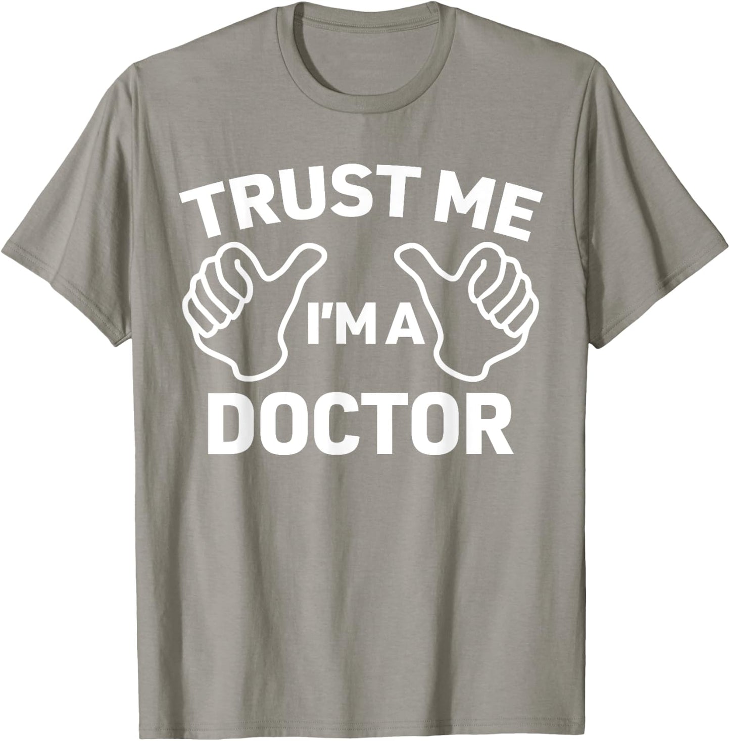Trust Me, I'm a doctor shirt funny doctor T-Shirt - T-Shirt | Sand