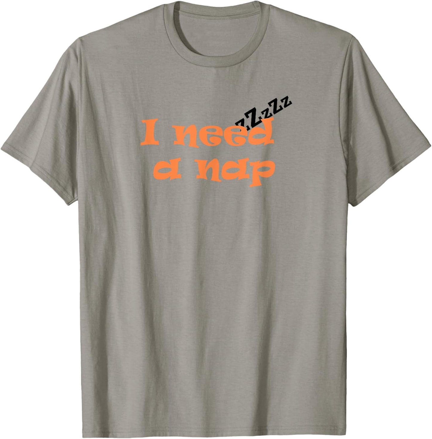 Funny I Need a Nap Shirt for children and adults T-Shirt - T-Shirt | Sand