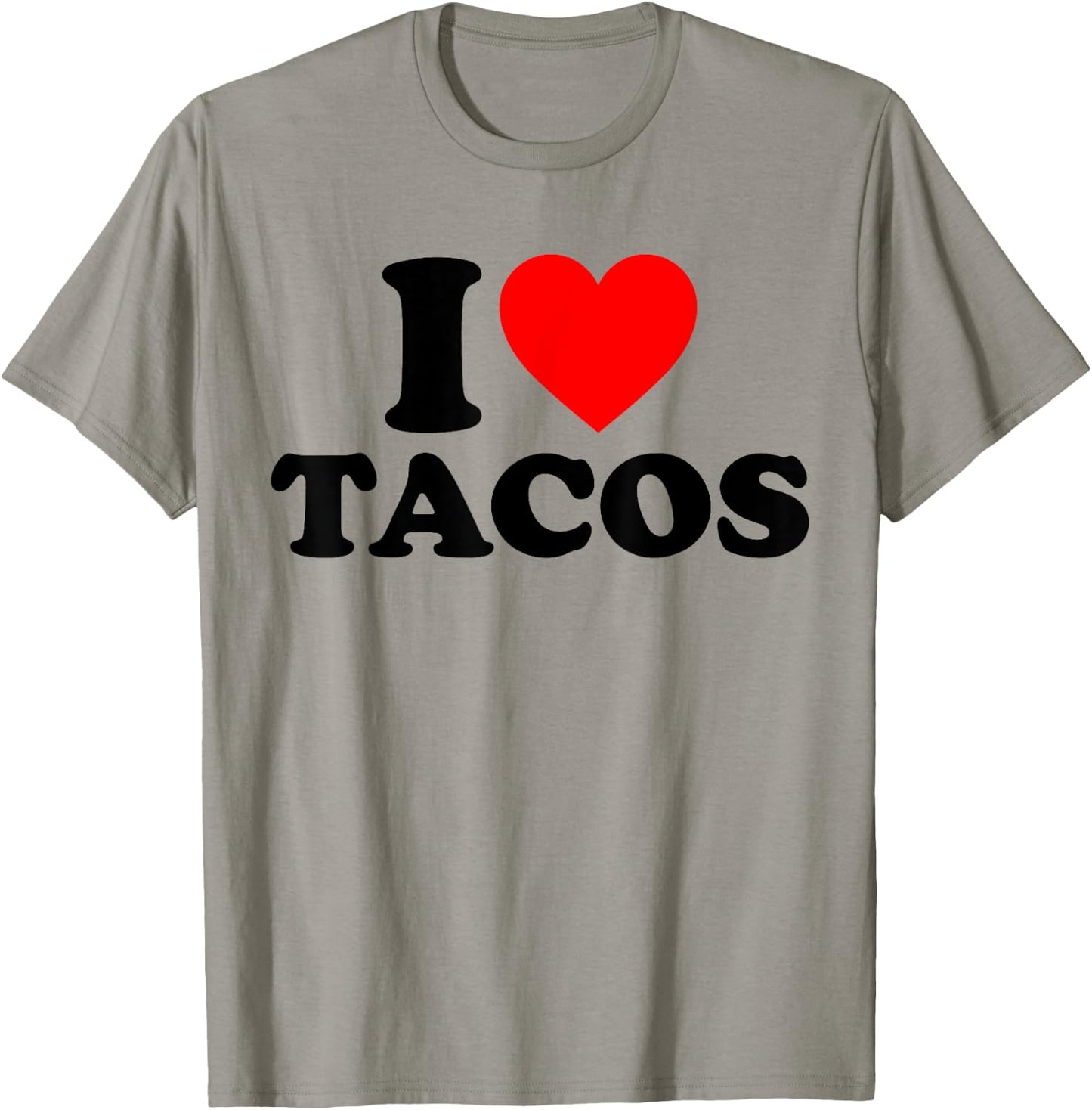 I Love Tacos I Heart Tacos Funny Taco Lover T-Shirt - T-Shirt | Sand