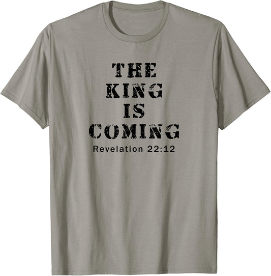 The King Is Coming Jesus Return, Revelation, Christian T-Shirt - T-Shirt | Sand