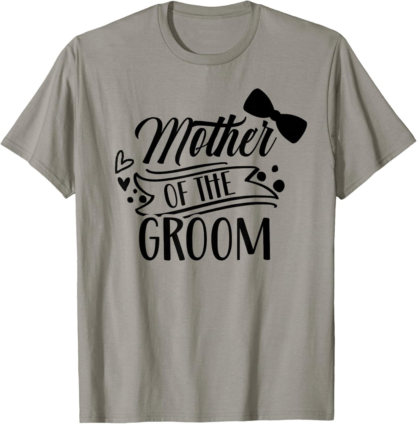 Mother Of The Groom Bachelor Wedding Party Sayings Mom Mommy T-Shirt - T-Shirt | Sand