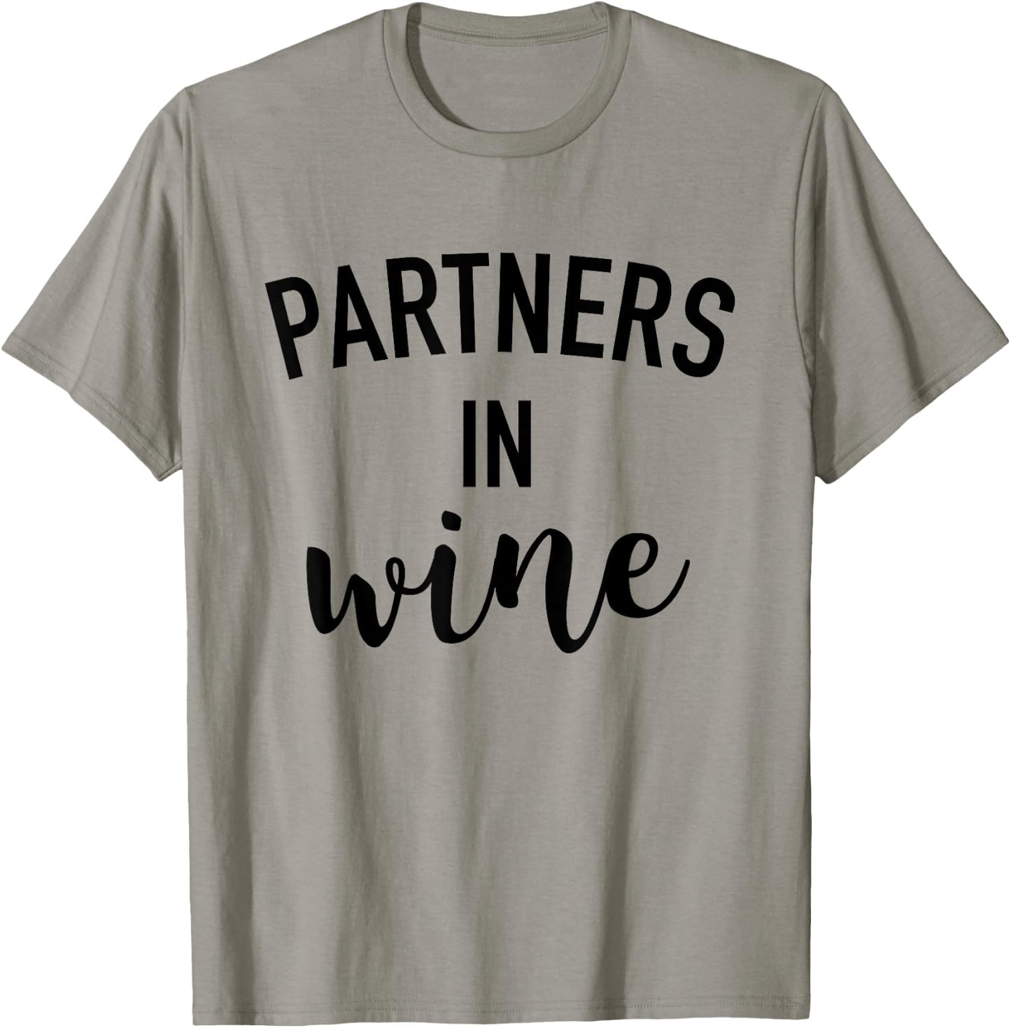 Partners In Wine, Alcohol Loving Wine Tasting T-Shirt - T-Shirt | Sand