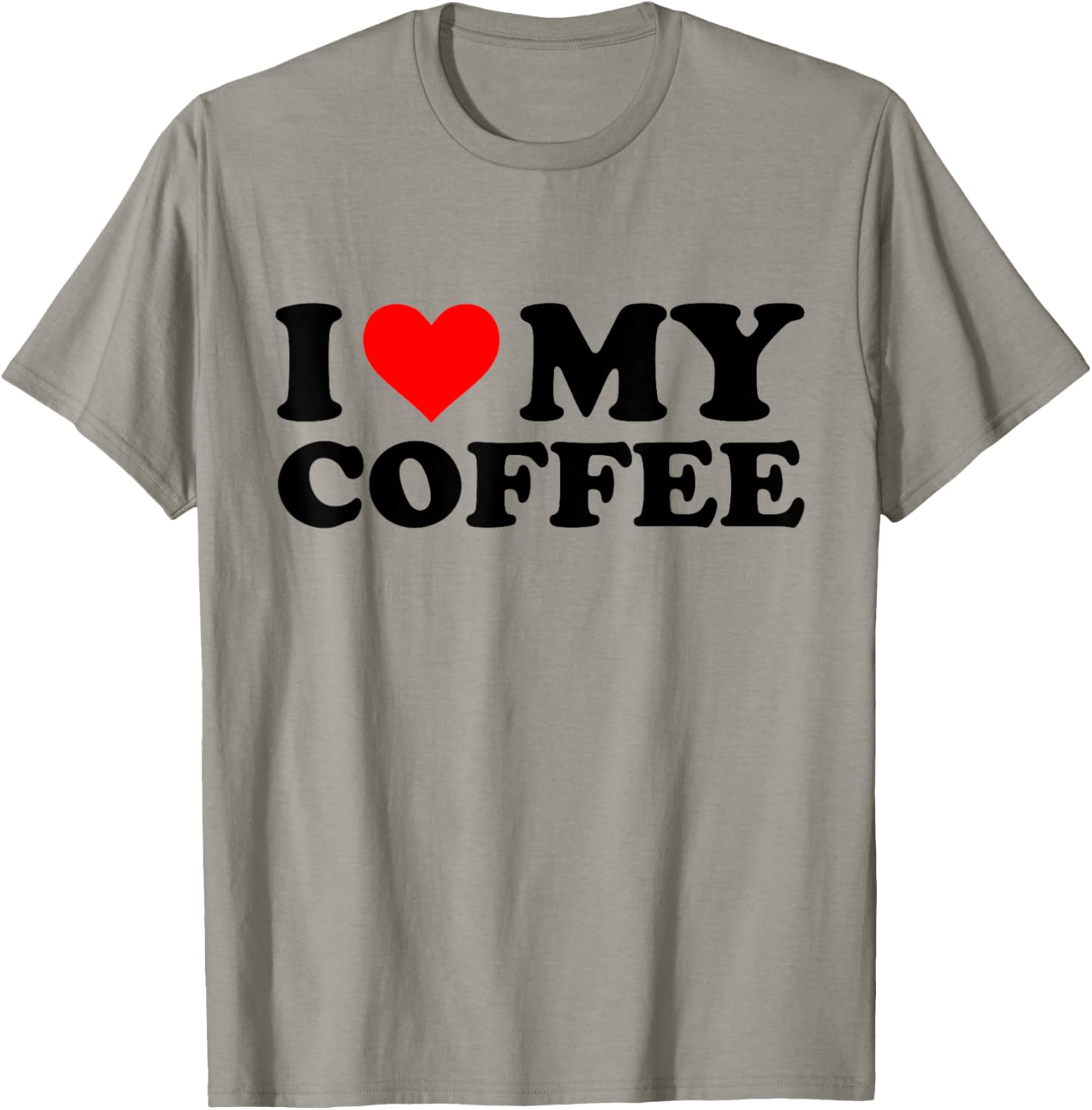 I Love My Coffee Funny Red Heart Coffee I Heart My Coffee T-Shirt - T-Shirt | Sand