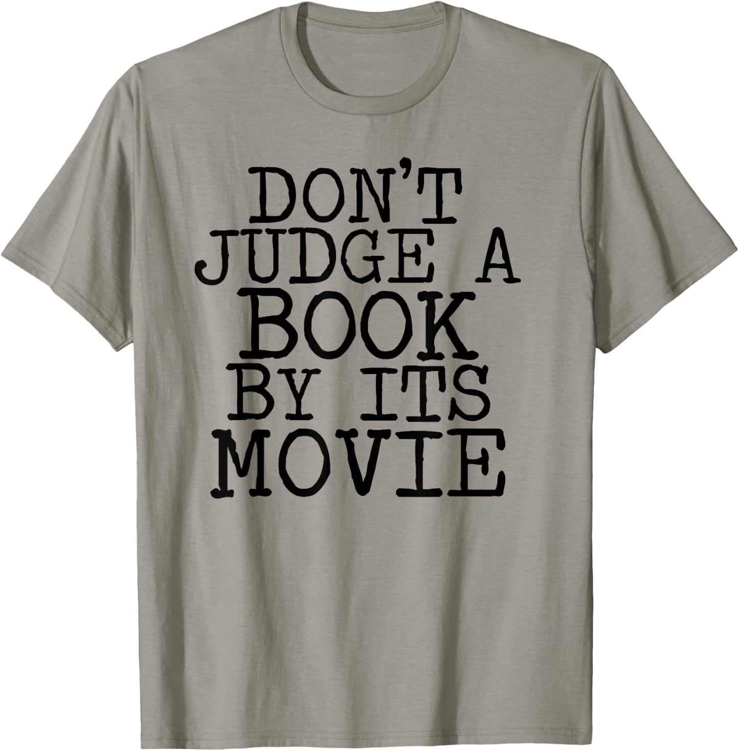 Don't Judge a Book by its Movie Funny book shirt T-Shirt - T-Shirt | Sand