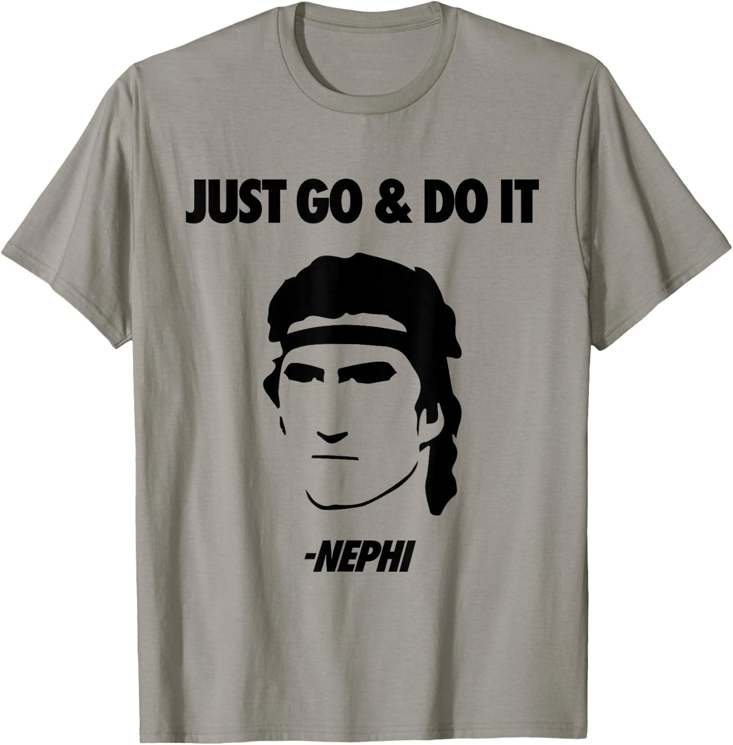 Just Go & Do It Nephi Funny Mormon LDS Missionary Gift T-Shirt - T-Shirt | Sand