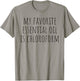 My Favorite Essential Oil Is Chloroform Funny Sarcastic T-Shirt - T-Shirt | Sand