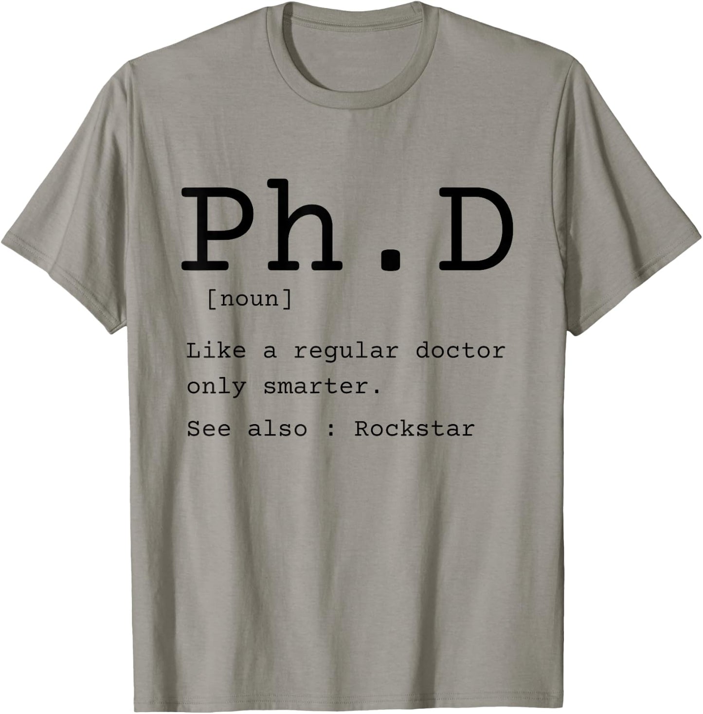 PhD definition philosophy doctor graduate dissertation T-Shirt - T-Shirt | Sand