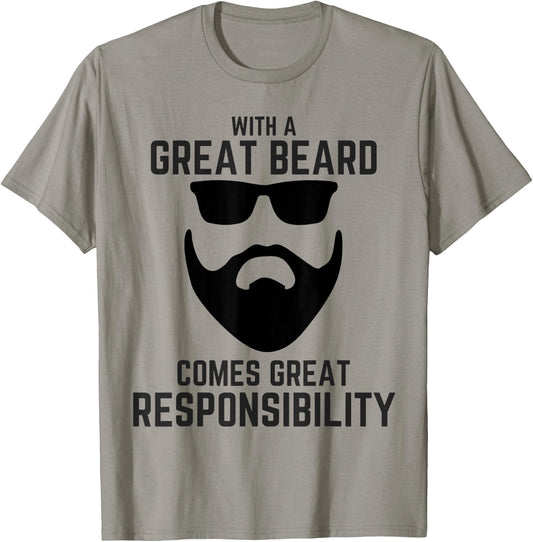 Great Beard Comes Great Responsibility T Shirt Beard T-Shirt - T-Shirt | Sand