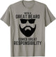 Great Beard Comes Great Responsibility T Shirt Beard T-Shirt - T-Shirt | Sand