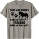 Dogs And Horses Make Me Happy Humans Make My Head Hurt T-Shirt - T-Shirt | Sand