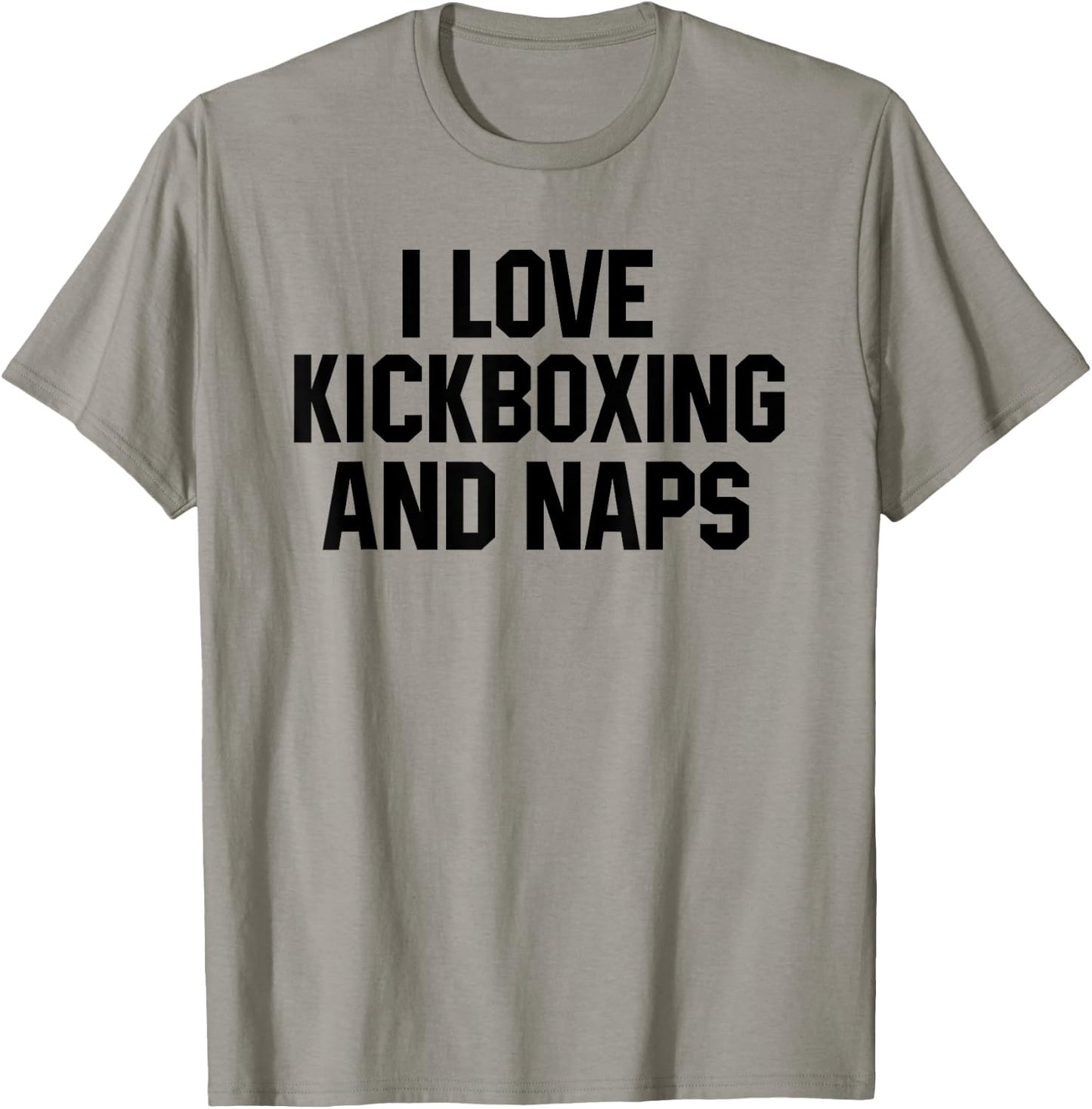 I Love Kickboxing And Naps Shirt Funny Kickbox Saying Gift T-Shirt - T-Shirt | Sand