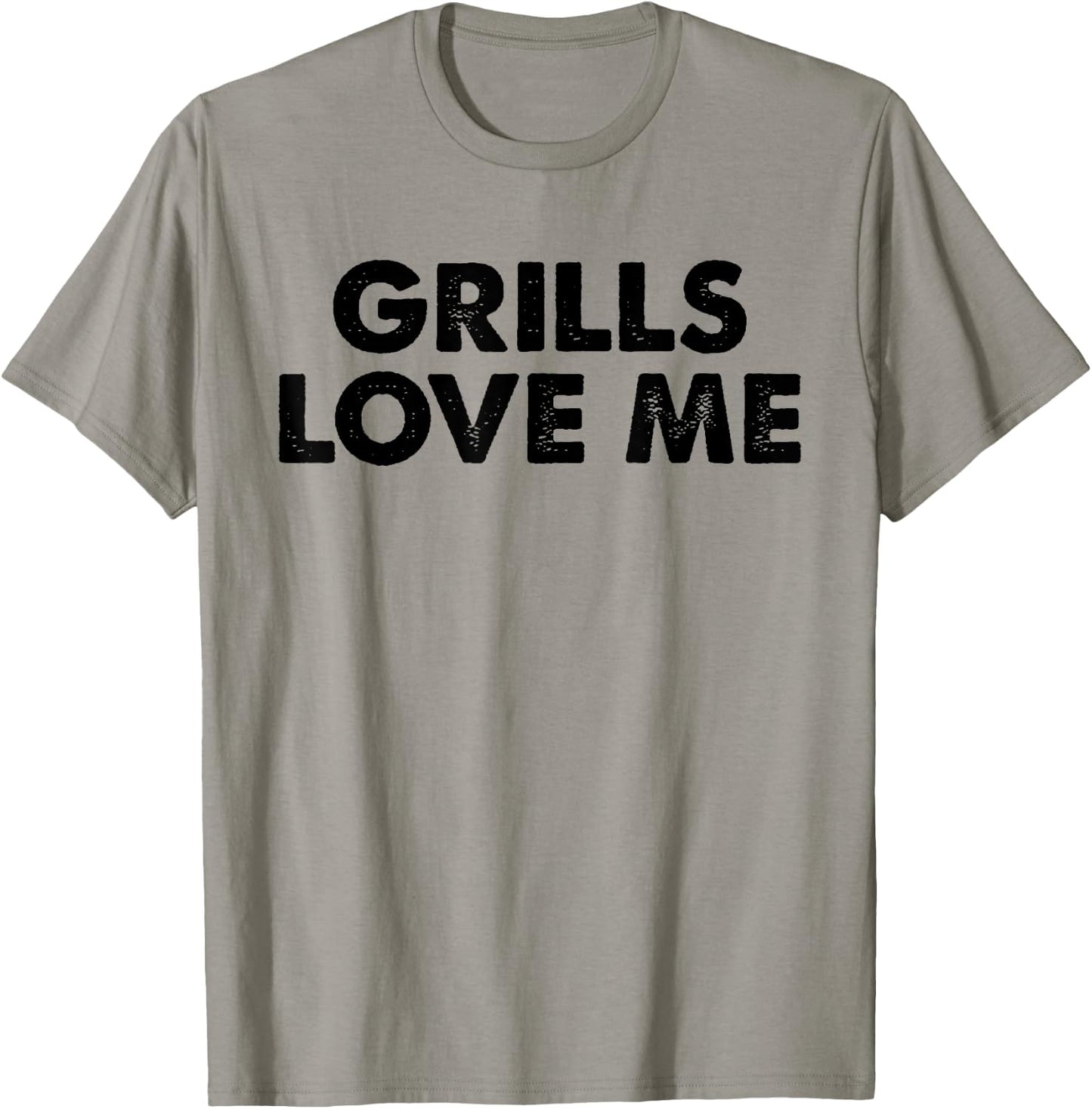 GRILLS LOVE ME Funny BBQ Chef 4th July Party Cook Pitmaster T-Shirt - T-Shirt | Sand