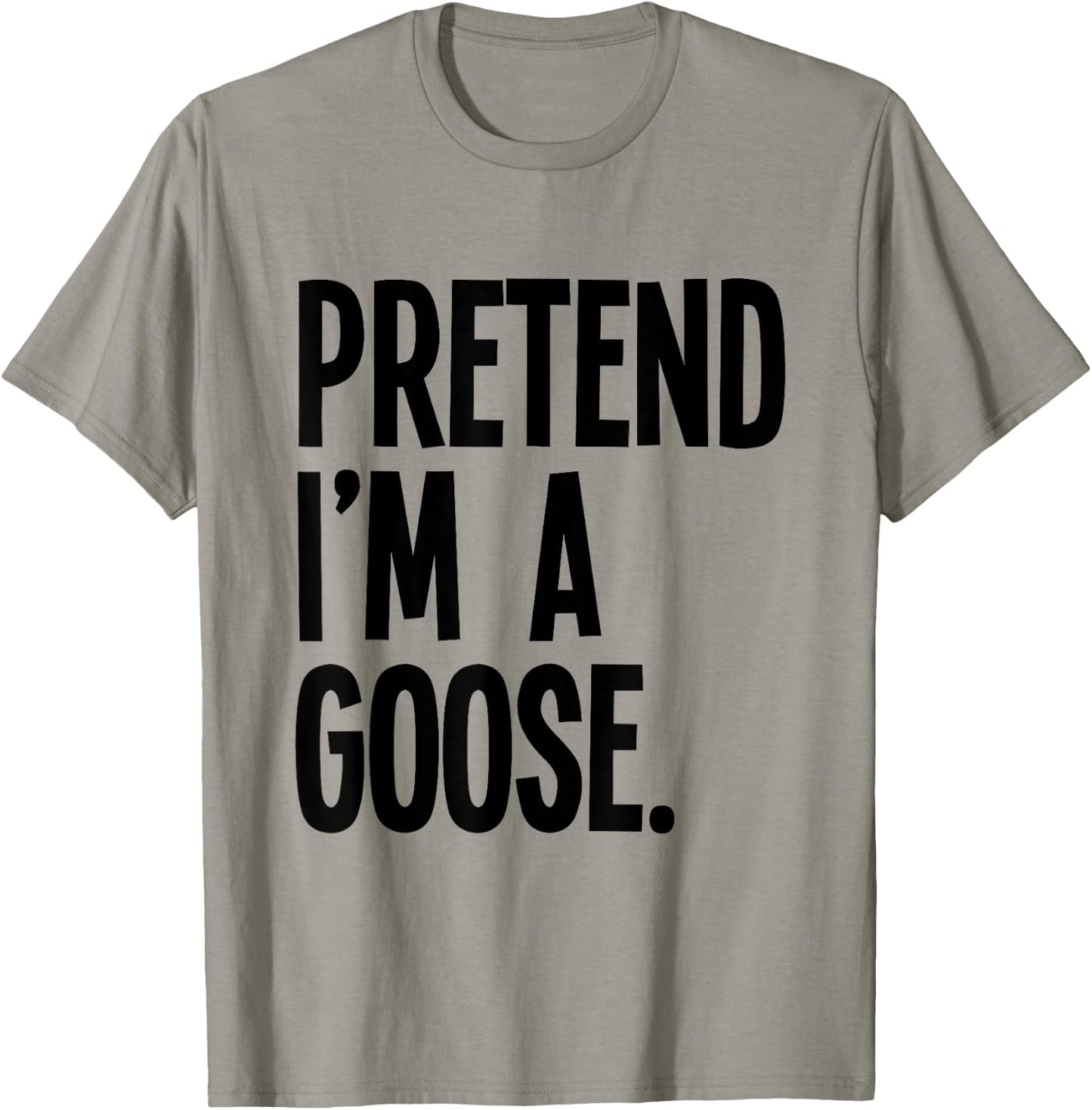 Pretend I'm A Goose Funny Halloween Party Costume T-Shirt - T-Shirt | Sand