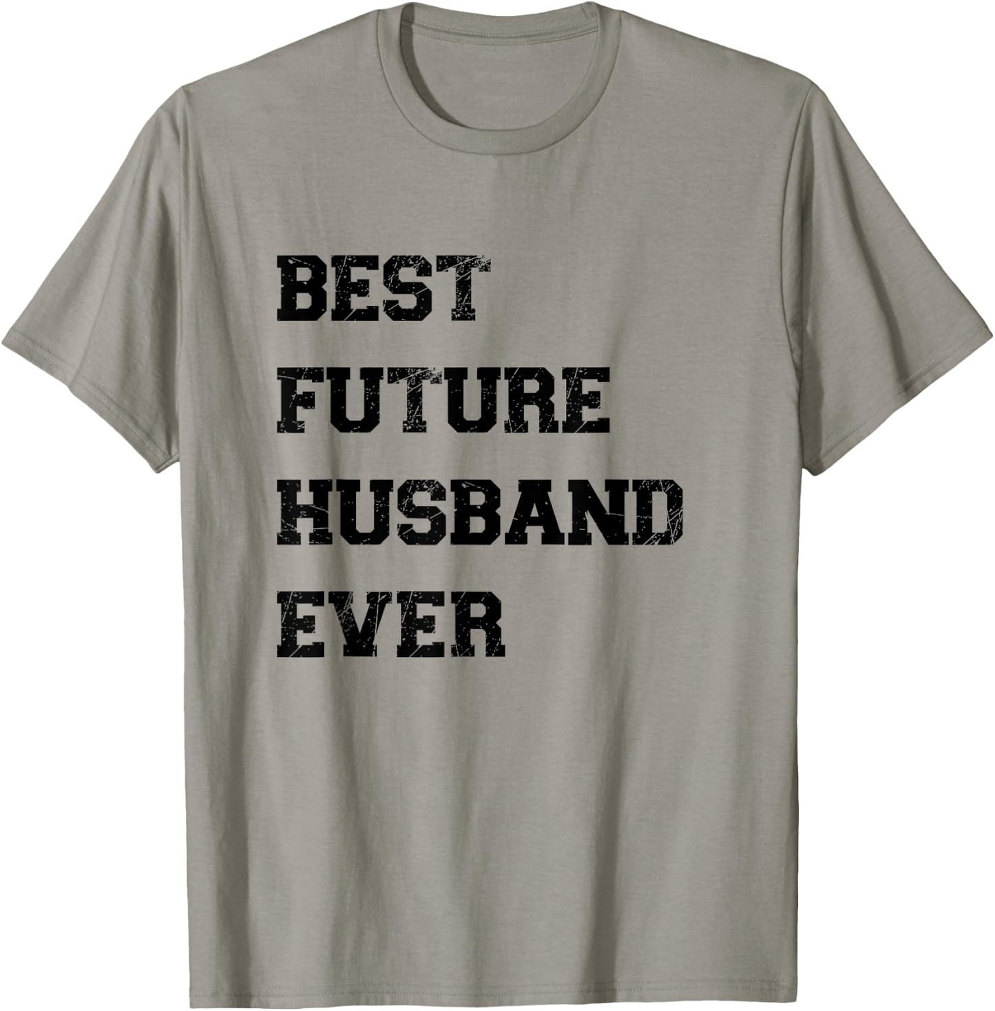 Funny Best Future Husband Ever Cool Best Husband Ever Outfit T-Shirt - T-Shirt | Sand