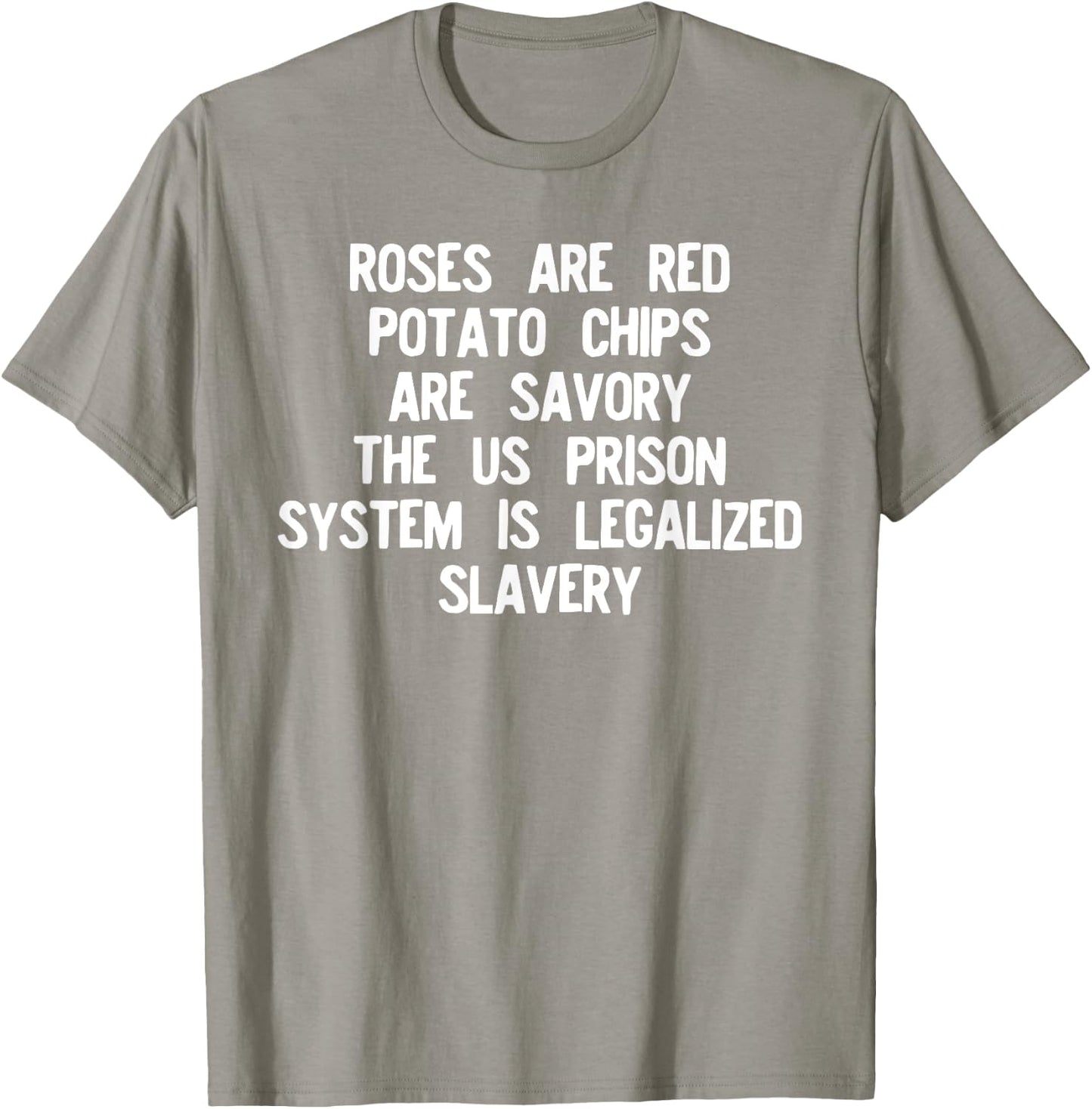 Roses Are Red Prison System Legalized Slavery T Shirt T-Shirt - T-Shirt | Sand