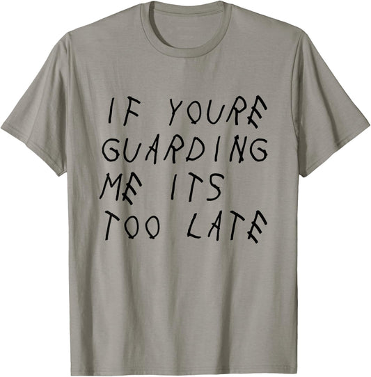 If You're Guarding Me It's Too Late Basketball Player T-Shirt - T-Shirt | Sand