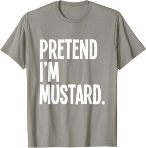 Pretend I'm A Mustard Funny Halloween Party Costume T-Shirt - T-Shirt | Sand