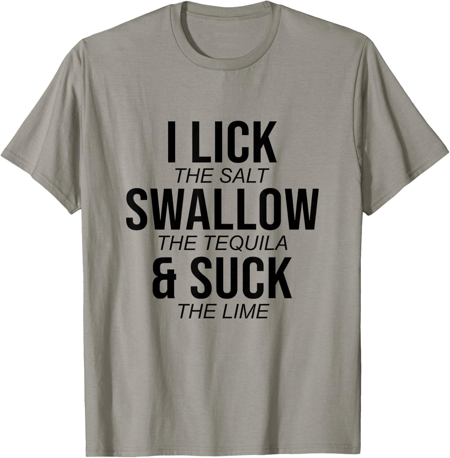 I Lick The Salt Swallow The Tequilla Cinco De Mayo Mexican T-Shirt - T-Shirt | Sand