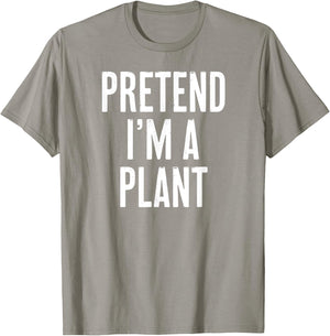 Simple Easy Pretend I'm a Plant Halloween Costume T-Shirt - T-Shirt | Sand