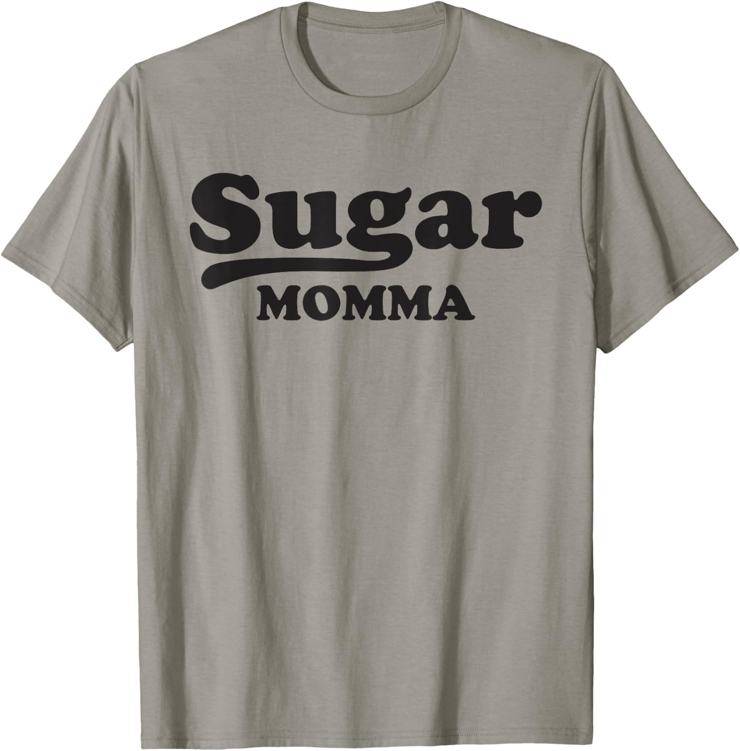 Sugar Momma Funny Valentines Day Gift Women Wife GF T Shirt T-Shirt - T-Shirt | Sand