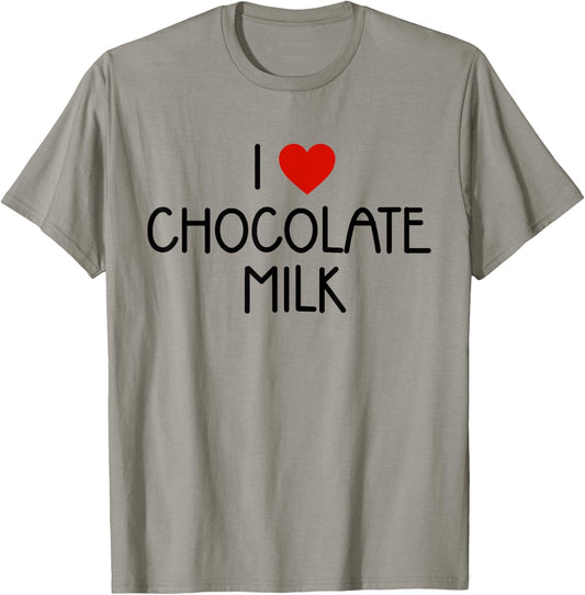 I Love Chocolate Milk Heart Milk Lover T-Shirt - T-Shirt | Sand