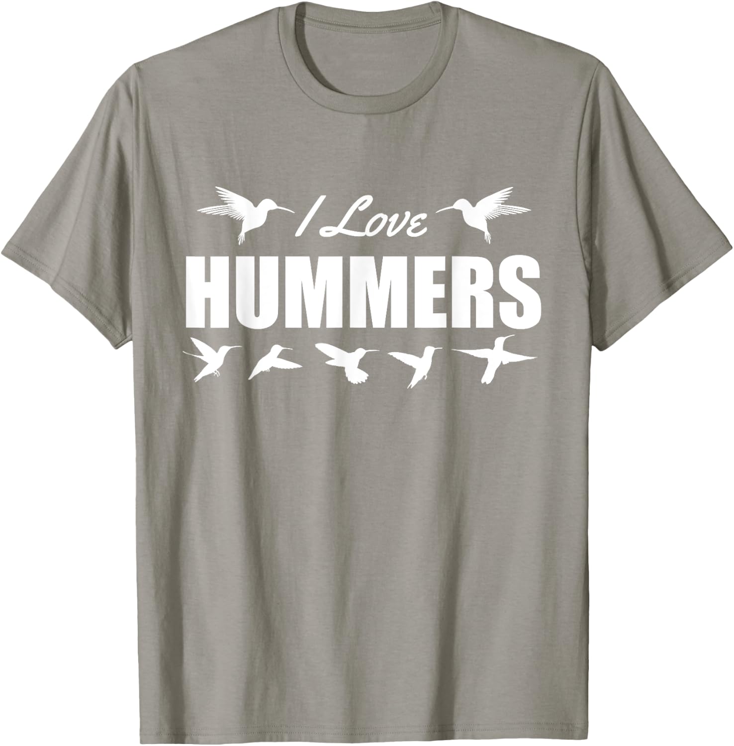 I Love Hummers Hummingbirds T-Shirt - T-Shirt | Sand