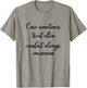 Cure Sometimes Treat Often Comfort Always Palliative Care T-Shirt - T-Shirt | Sand