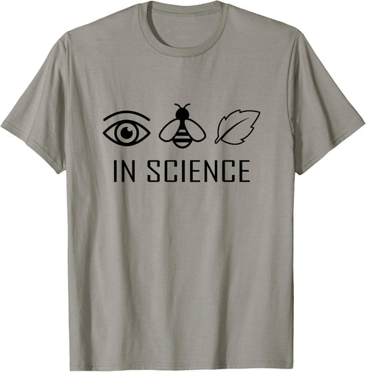I believe in science - Eye Bee Leaf T-Shirt - T-Shirt | Sand