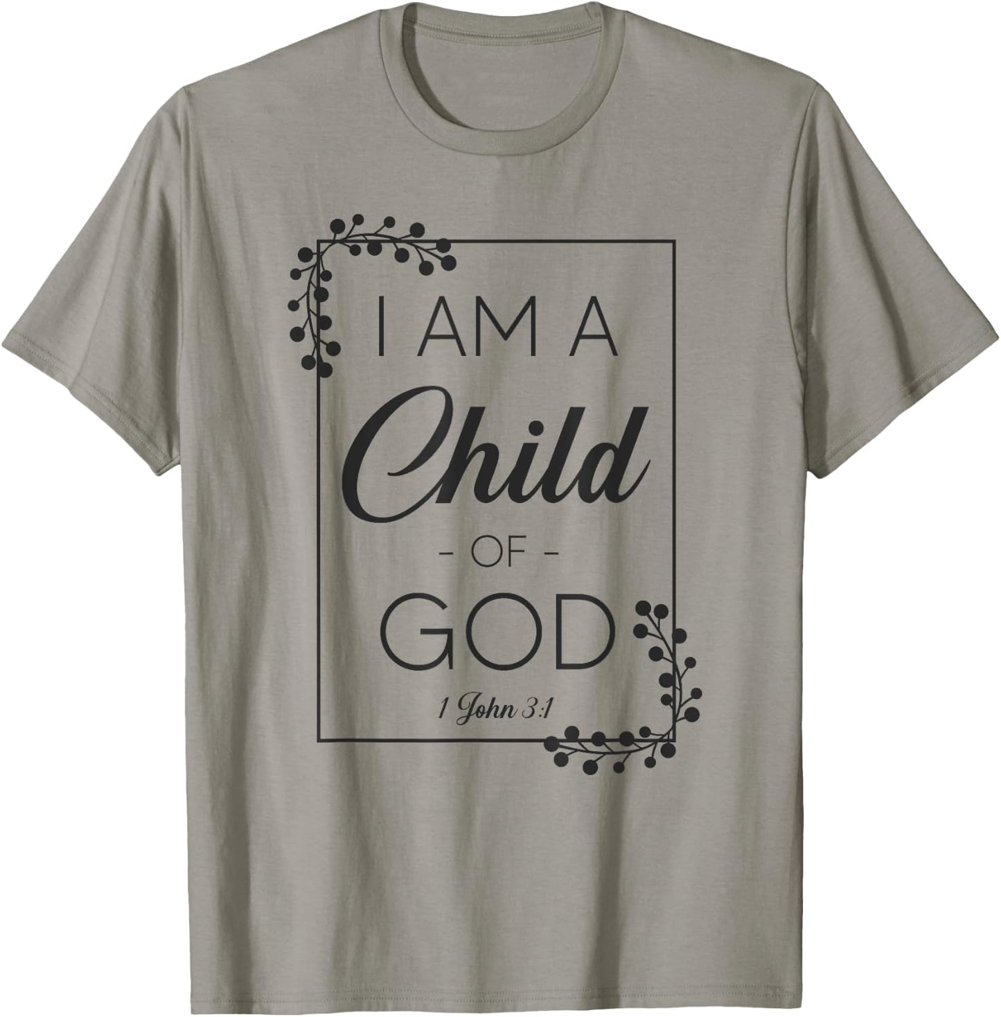 Christian Bible Verse I Am A Child Of God 1 John 3:1 T-Shirt - T-Shirt | Sand