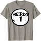 Weirdo 1 Funny Weirdo One Group T-Shirt - T-Shirt | Sand