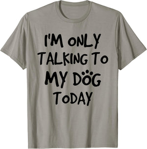 i am only talking to my dog today Women Girls Kids T-Shirt - T-Shirt | Sand